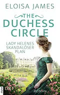 E-Book (epub) The Duchess Circle - Lady Helenes skandalöser Plan von Eloisa James