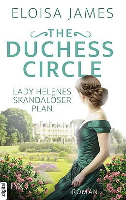 E-Book (epub) The Duchess Circle - Lady Helenes skandalöser Plan von Eloisa James