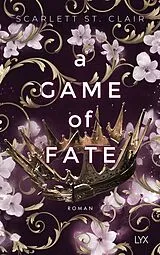Kartonierter Einband A Game of Fate von Scarlett St. Clair
