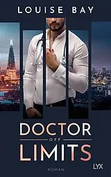 Kartonierter Einband Doctor Off Limits von Louise Bay