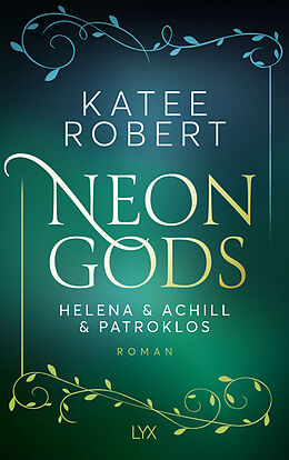 Kartonierter Einband Neon Gods - Helena &amp; Achill &amp; Patroklos von Katee Robert