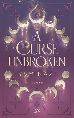 Kartonierter Einband A Curse Unbroken von Yvy Kazi