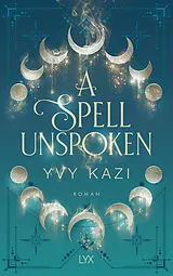 Kartonierter Einband A Spell Unspoken von Yvy Kazi
