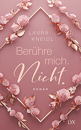 Fester Einband Berühre mich. Nicht.: Special Edition von Laura Kneidl