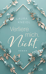 Fester Einband Verliere mich. Nicht.: Special Edition von Laura Kneidl