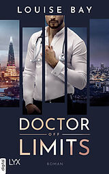 E-Book (epub) Doctor Off Limits von Louise Bay