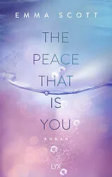 Kartonierter Einband (Kt) The Peace That Is You von Emma Scott