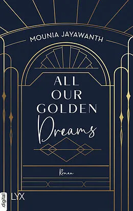 E-Book (epub) All Our Golden Dreams von Mounia Jayawanth