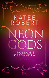 Kartonierter Einband Neon Gods - Apollon &amp; Kassandra von Katee Robert