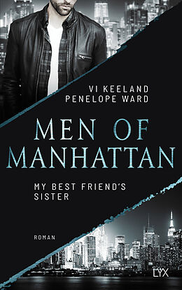 Kartonierter Einband Men of Manhattan - My Best Friend's Sister von Vi Keeland, Penelope Ward