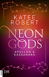 E-Book (epub) Neon Gods - Apollon &amp; Kassandra von Katee Robert
