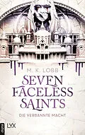 E-Book (epub) Seven Faceless Saints - Die verbannte Macht von M. K. Lobb