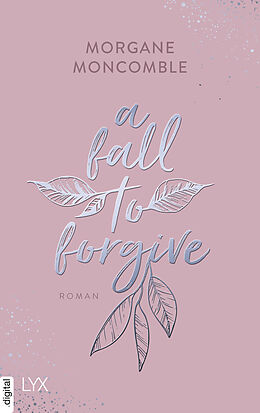 E-Book (epub) A Fall to Forgive von Morgane Moncomble