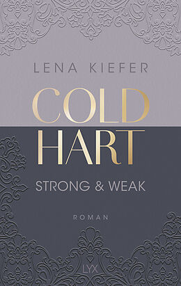 Kartonierter Einband Coldhart - Strong &amp; Weak von Lena Kiefer