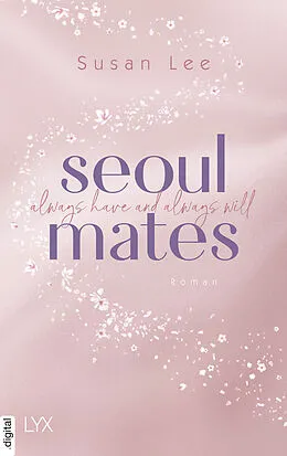 E-Book (epub) Seoulmates - Always have and always will von Susan Lee