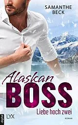 E-Book (epub) Alaskan Boss - Liebe hoch zwei von Samanthe Beck