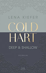 Kartonierter Einband Coldhart - Deep &amp; Shallow von Lena Kiefer