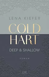 Kartonierter Einband Coldhart - Deep & Shallow von Lena Kiefer
