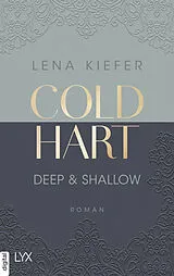 E-Book (epub) Coldhart - Deep & Shallow von Lena Kiefer