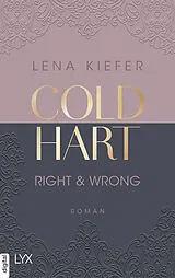 E-Book (epub) Coldhart - Right & Wrong von Lena Kiefer