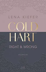Kartonierter Einband Coldhart - Right & Wrong von Lena Kiefer