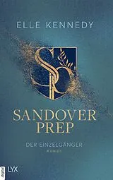 E-Book (epub) Sandover Prep - Der Einzelgänger von Elle Kennedy