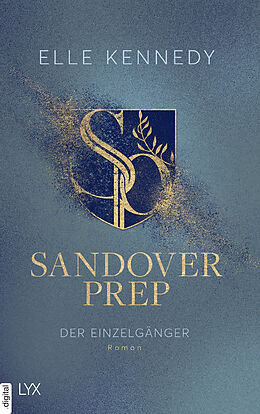 E-Book (epub) Sandover Prep - Der Einzelgänger von Elle Kennedy