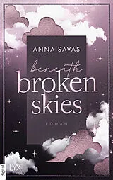 E-Book (epub) Beneath Broken Skies von Anna Savas