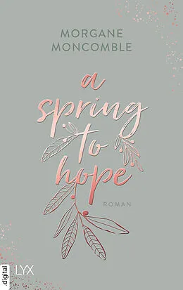 E-Book (epub) A Spring to Hope von Morgane Moncomble