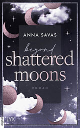E-Book (epub) Beyond Shattered Moons von Anna Savas