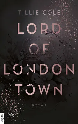 E-Book (epub) Lord of London Town von Tillie Cole