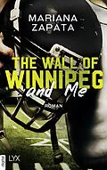 E-Book (epub) The Wall of Winnipeg and Me von Mariana Zapata