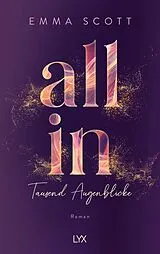 Fester Einband Scott,All In-Tausend Augenblic von Emma Scott