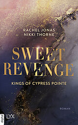E-Book (epub) Kings of Cypress Pointe - Sweet Revenge von Rachel Jonas und Nikki Thorne