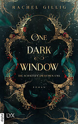 E-Book (epub) One Dark Window - Die Schatten zwischen uns von Rachel Gillig