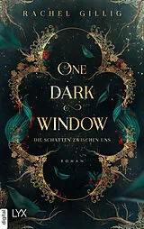 E-Book (epub) One Dark Window - Die Schatten zwischen uns von Rachel Gillig