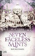 E-Book (epub) Seven Faceless Saints - Ruf des Chaos von M. K. Lobb