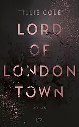 Kartonierter Einband Lord of London Town von Tillie Cole