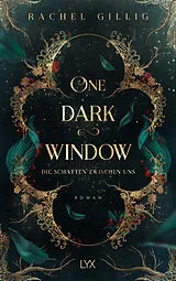 Kartonierter Einband One Dark Window - Die Schatten zwischen uns von Rachel Gillig
