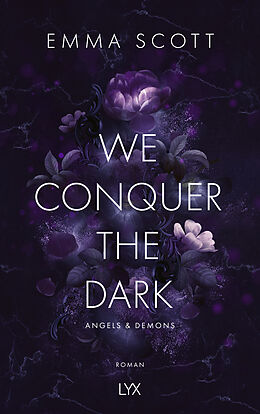 Kartonierter Einband We Conquer the Dark von Emma Scott