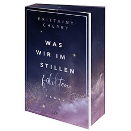 Kartonierter Einband Was wir im Stillen fühlten von Brittainy Cherry