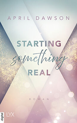 E-Book (epub) Starting Something Real von April Dawson