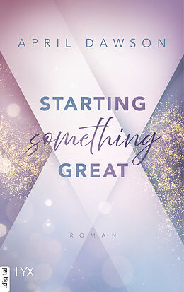 E-Book (epub) Starting Something Great von April Dawson