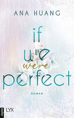 E-Book (epub) If We Were Perfect von Ana Huang