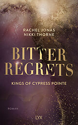 Kartonierter Einband Kings of Cypress Pointe - Bitter Regrets von Rachel Jonas und Nikki Thorne