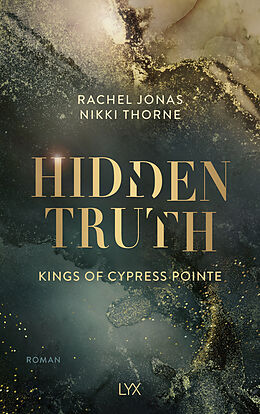 Kartonierter Einband Kings of Cypress Pointe - Hidden Truth von Rachel Jonas und Nikki Thorne