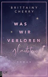 E-Book (epub) Was wir verloren glaubten von Brittainy Cherry