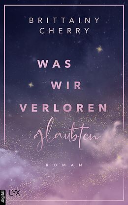 E-Book (epub) Was wir verloren glaubten von Brittainy Cherry