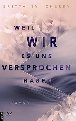 E-Book (epub) Weil wir es uns versprochen haben von Brittainy Cherry