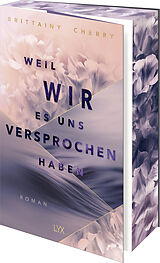 Kartonierter Einband Weil wir es uns versprochen haben von Brittainy Cherry